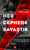 Her Cephede Savaştık İkinci Dünya Savaşı'nda Türkler ve Türkiye