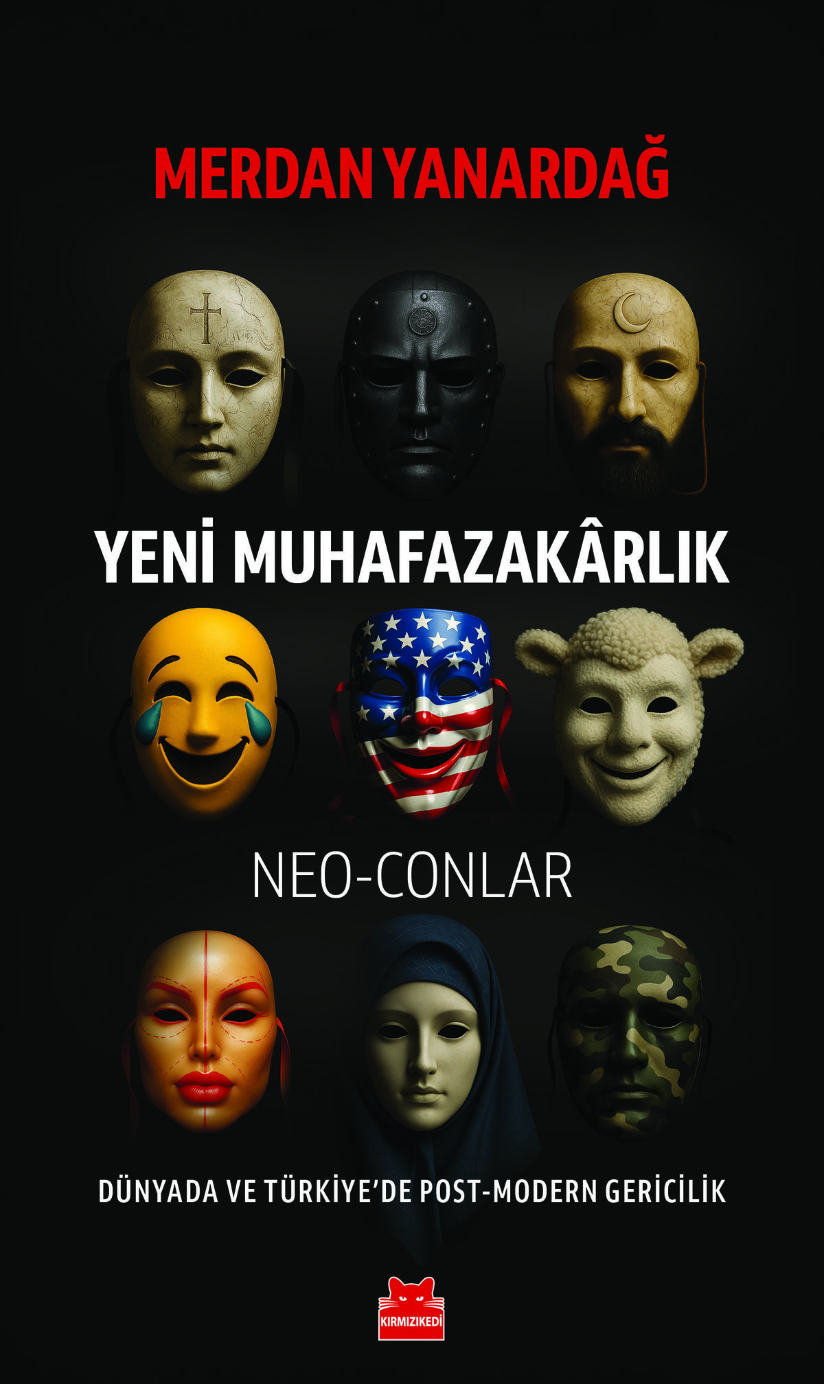 Yeni Muhafazakârlık - Neo-Conlar - Dünyada ve Türkiye'de Post-Modern Gericilik