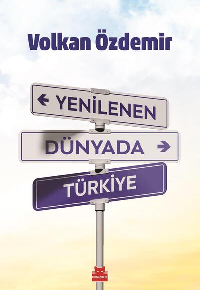 Yenilenen Dünyada Türkiye