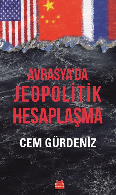 Avrasya'da Jepolitik Hesaplaşma