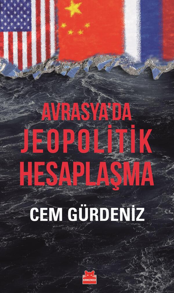 Avrasya'da Jepolitik Hesaplaşma
