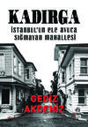 Kadırga – İstanbul’un Ele Avuca Sığmayan Mahallesi