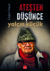Ateşten Düşünce Yalçın Küçük