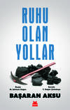 Ruhu Olan Yollar