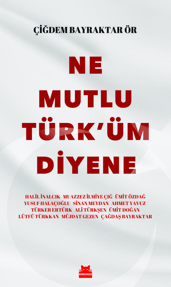 Ne Mutlu Türk’üm Diyene