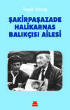 Şakirpaşazade Halikarnas Balıkçısı Ailesi