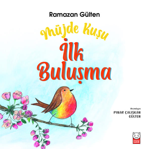Müjde Kuşu: İlk Buluşma
