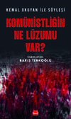 Komünistliğin Ne Lüzumu Var? – Kemal Okuyan İle Söyleşi