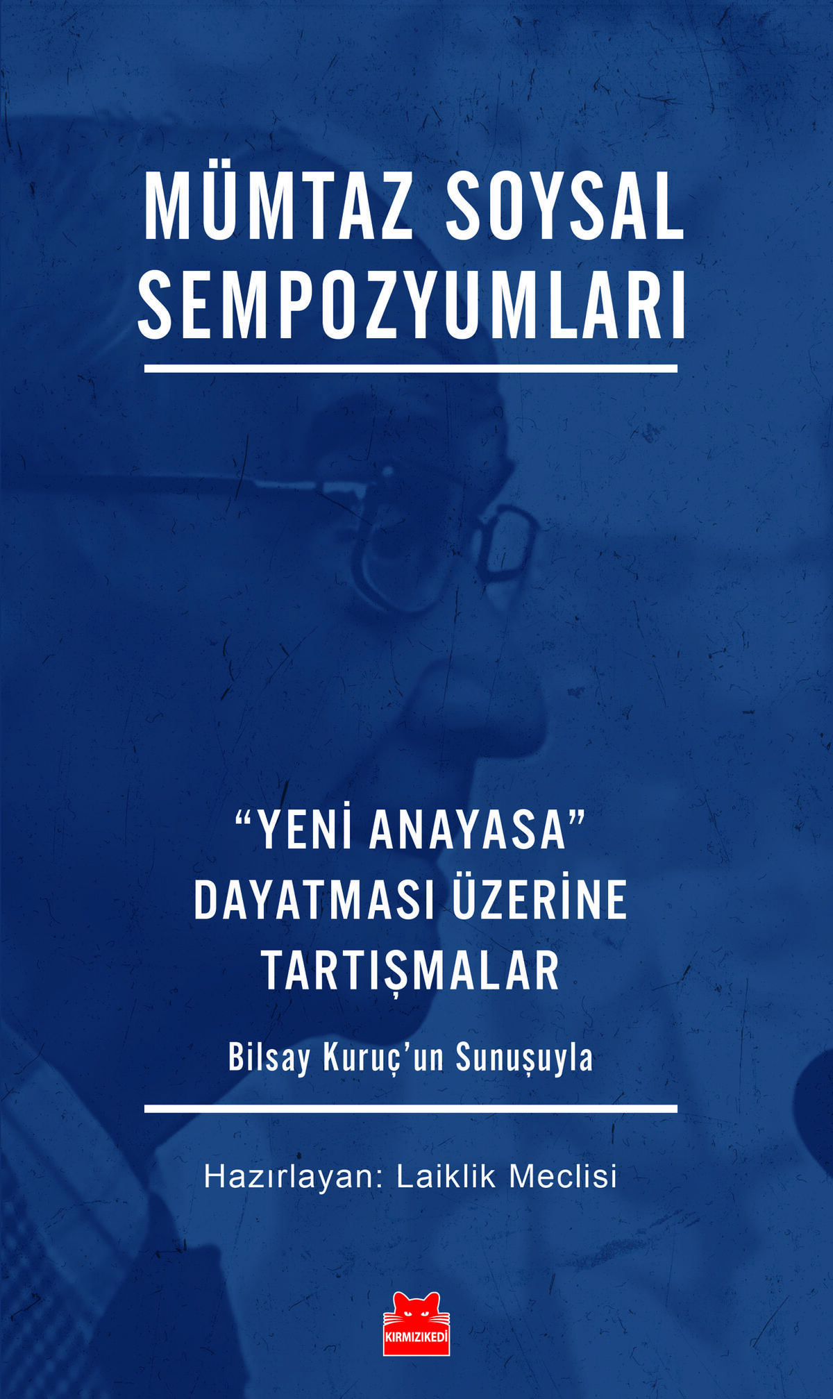 Mümtaz Soysal Sempozyumları – “Yeni Anayasa” Dayatması Üzerine Tartışmalar
