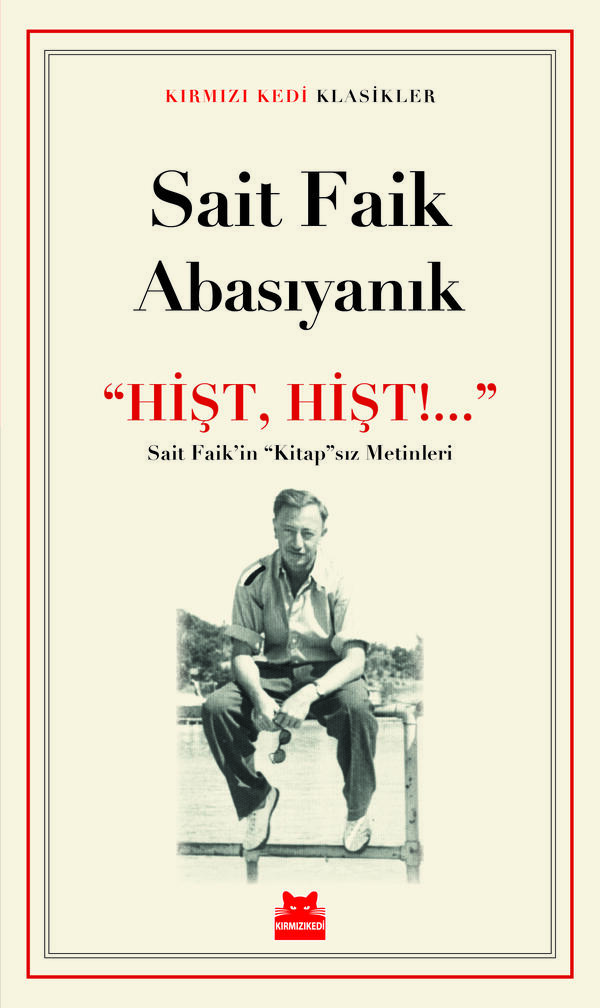 Hişt Hişt!.... – Sait Faik’in “Kitap”sız Metinleri – KLASİK
