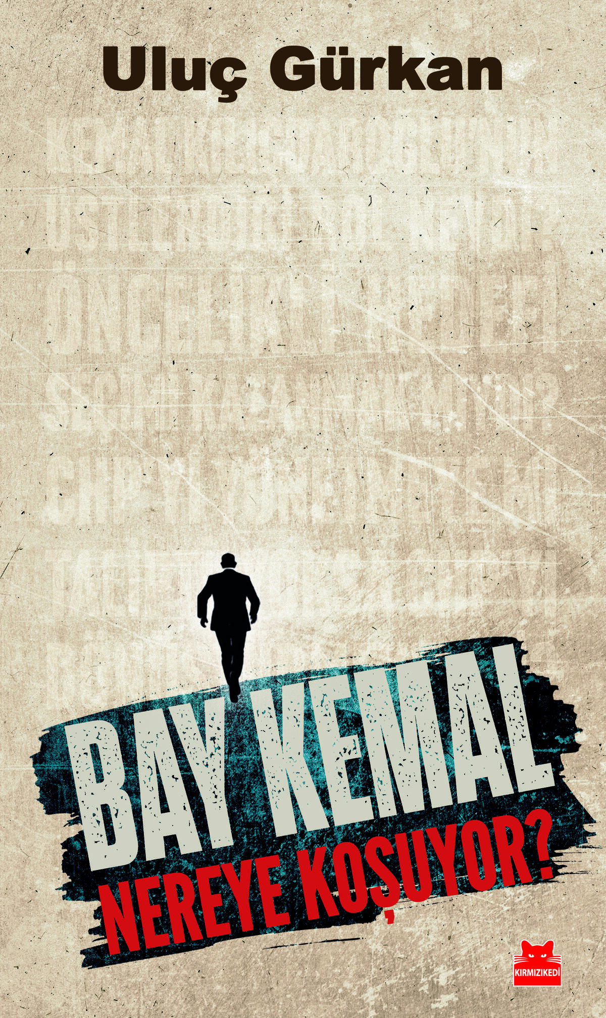 Bay Kemal Nereye Koşuyor?