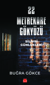 22 Metrekare Gökyüzü Silivri Günlükleri