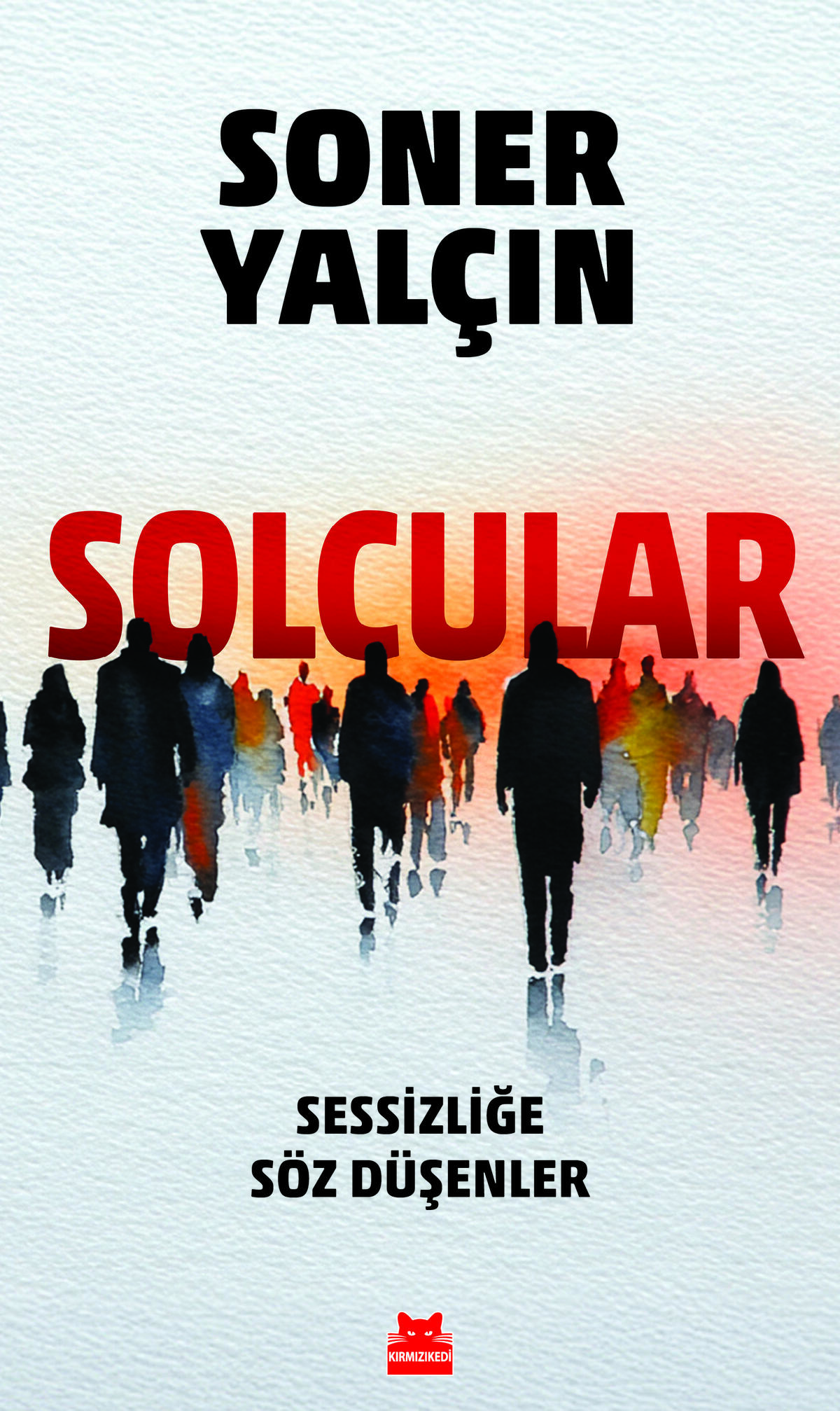 Solcular - Sessizliğe Söz Düşenler