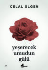 Yeşerecek Umudun Gülü