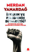İsyanın ve Felsefenin Diyalektiği Devrimci Bir Çıkış için Sosyolojik ve Siyasal Etütle İsyanın ve Felsefenin Diyalektiği Devrimci Bir Çıkış için Sosyolojik ve Siyasal Etütle