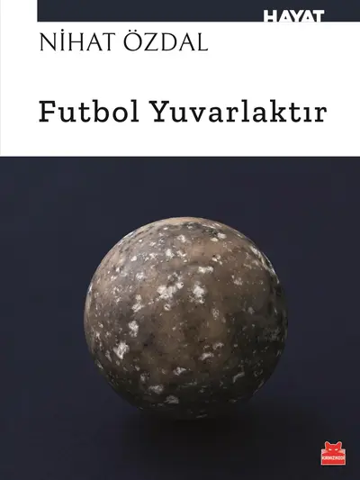 Futbol Yuvarlaktır