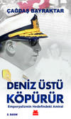 Deniz Üstü Köpürür – Emperyalizmin Hedefindeki Amiral